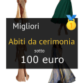 Migliori abiti da cerimonia sotto 100 euro