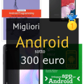 Migliori android sotto 300 €