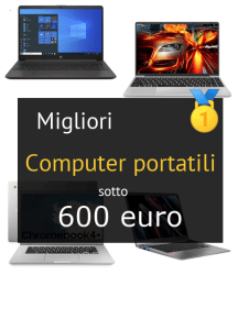 Migliori computer portatili sotto 600 euro