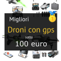 Migliori droni con gps sotto 100 euro
