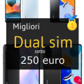 Migliori dual sim sotto 250 euro
