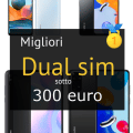 Migliori dual sim sotto 300 €