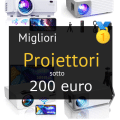 Migliori proiettori sotto 200 euro