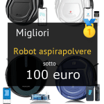 Migliori robot aspirapolvere sotto 100 euro