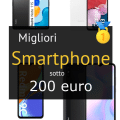 Migliori smartphone sotto 200 euro