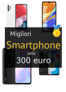 Migliori smartphone sotto 300 €