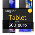 Migliori tablet sotto 600 euro