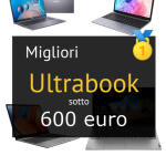 Migliori ultrabook sotto 600 euro